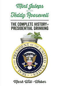 Mint Juleps with Teddy Roosevelt