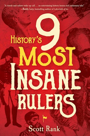 History's 9 Most Insane Rulers