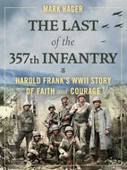 The Last of the 357th Infantry