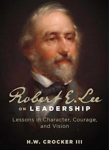 Robert E. Lee on Leadership