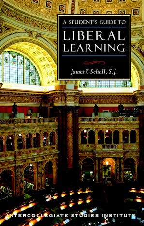 A Student's Guide to Liberal Learning