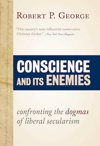 Conscience and Its Enemies